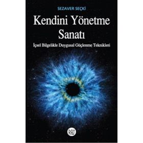 Kendini Yönetme Sanatı - Sezaver Seçki