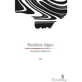 Kendinin Ağacı - Seyyidhan Kömürcü