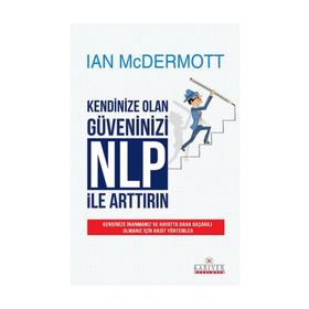 KENDINIZE OLAN GÜVENINIZI NLP ILE ARTTIRIN - IAN MCDERMOTT