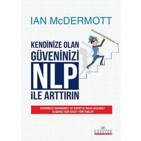 KENDINIZE OLAN GÜVENINIZI NLP ILE ARTTIRIN - IAN MCDERMOTT