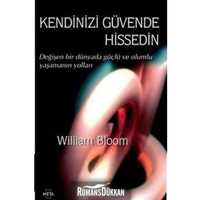 KENDINIZI GÜVENDE HISSEDIN - WILLIAM BLOOM