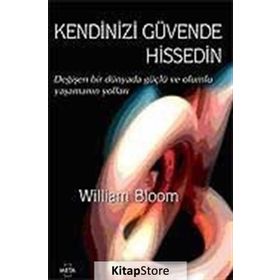 KENDINIZI GÜVENDE HISSEDIN - WILLIAM BLOOM