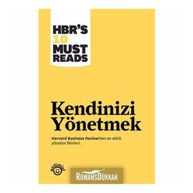 KENDINIZI YÖNETMEK - HARVARD BUSINESS REVIEW
