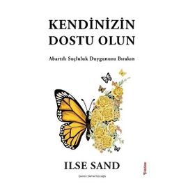 Kendinizin Dostu Olun - Ilse Sand
