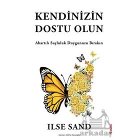 Kendinizin Dostu Olun - Ilse Sand