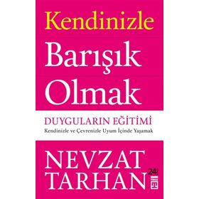 Kendinizle Barışık Olmak - Nevzat Tarhan