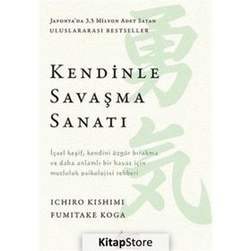Kendinle Savaşma Sanatı - Ichiro Kishimi, Fumitake Koga