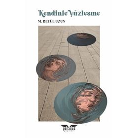Kendinle Yüzleşme - M. Betül Uzun