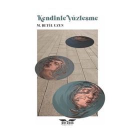 Kendinle Yüzleşme - M. Betül Uzun