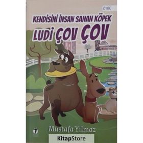 Kendisini İnsan Sanan Köpek Ludi Çov Çov - Mustafa Yılmaz