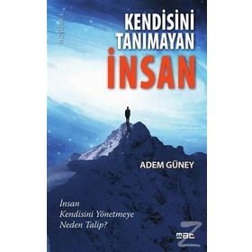 Kendisini Tanımayan İnsan - Adem Güney
