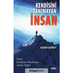 Kendisini Tanımayan İnsan - Adem Güney
