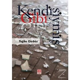 Kendisiymiş Gibi / Tuğba Gürbüz / Nota Bene Yayınları