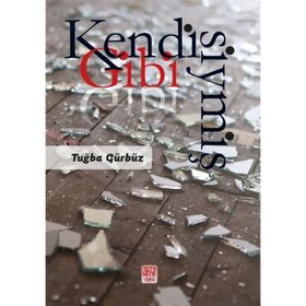 Kendisiymiş Gibi / Tuğba Gürbüz / Nota Bene Yayınları
