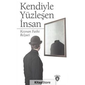 Kendiyle Yüzleşen İnsan - Keyvan Fathi Rezaei