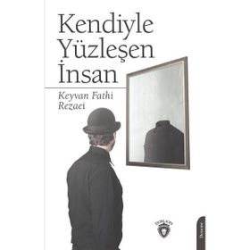 Kendiyle Yüzleşen İnsan - Keyvan Fathi Rezaei