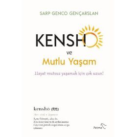 Kensho ve Mutlu Yaşam-Sarp Genco Gençarslan
