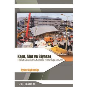 Kent Afet Ve Siyaset -Aykut Aykutalp