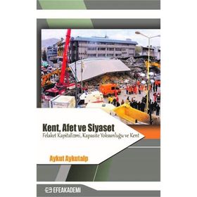Kent Afet Ve Siyaset -Aykut Aykutalp