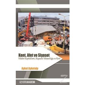 Kent Afet Ve Siyaset -Aykut Aykutalp