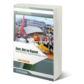 Kent Afet Ve Siyaset -Aykut Aykutalp