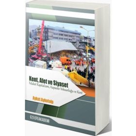 Kent Afet Ve Siyaset -Aykut Aykutalp