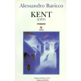 KENT - ALESSANDRO BARICCO