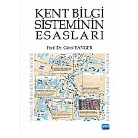 KENT BILGI SISTEMININ ESASLARI - GÜROL BANGER