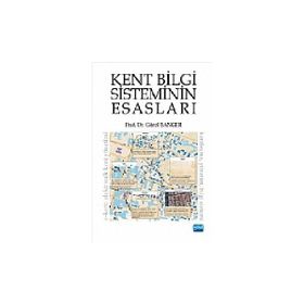 KENT BILGI SISTEMININ ESASLARI - GÜROL BANGER