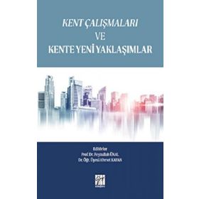 Kent Çalışmaları ve Kente Yeni Yaklaşımlar - Kolektif