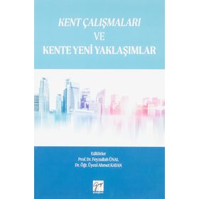 Kent Çalışmaları ve Kente Yeni Yaklaşımlar - Kolektif