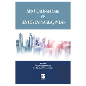 Kent Çalışmaları ve Kente Yeni Yaklaşımlar - Kolektif