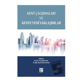 Kent Çalışmaları ve Kente Yeni Yaklaşımlar - Kolektif