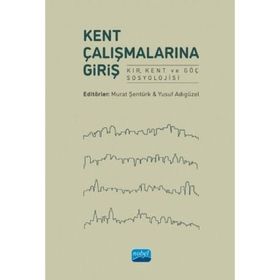 Kent Çalışmalarına Giriş - Nobel Yayınevi