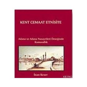 KENT CEMAAT ETNISITE - İNAN KESER