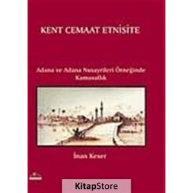KENT CEMAAT ETNISITE - İNAN KESER