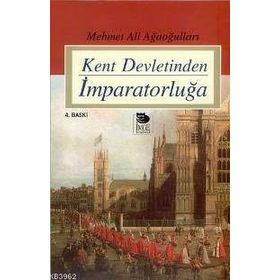 KENT DEVLETINDEN İMPARATORLUĞA - MEHMET ALI AĞAOĞULLARI