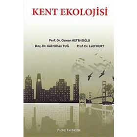 Kent Ekolojisi - Osman Ketenoğlu Gül Nihan Tuğ Latif Kurt