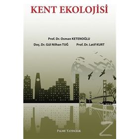 Kent Ekolojisi - Osman Ketenoğlu Gül Nihan Tuğ Latif Kurt