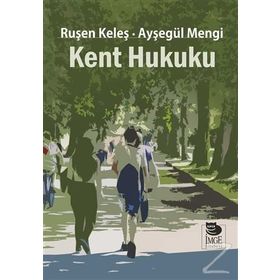 Kent Hukuku - Ayşegül Mengi Ruşen Keleş