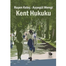 Kent Hukuku - Ayşegül Mengi Ruşen Keleş