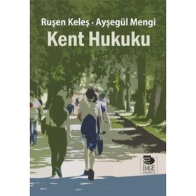 Kent Hukuku - Ayşegül Mengi Ruşen Keleş