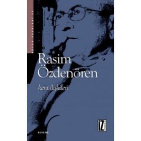 KENT İLİŞKİLERİ - RASIM ÖZDENÖREN