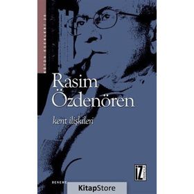 KENT İLİŞKİLERİ - RASIM ÖZDENÖREN