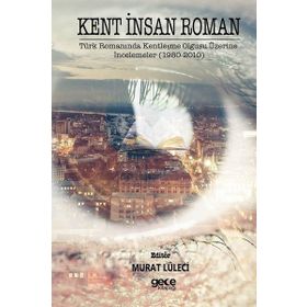 Kent İnsan Roman - Murat Lüleci