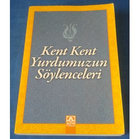Kent Kent Yurdumuzun Söylenceleri - Suat Batur