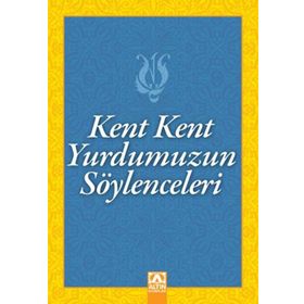 Kent Kent Yurdumuzun Söylenceleri - Suat Batur