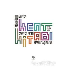Kent Kitabı - Nilgün Tutal
