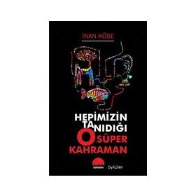 Kent Kitap Hepimizin Tanıdığı O Süper Kahraman