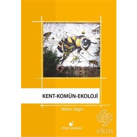 Kent - Komün - Ekoloji - Metin Yeğin